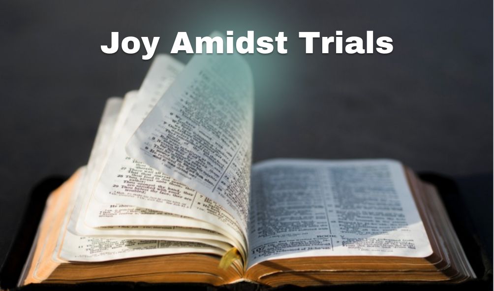 Joy Amidst Trials | 1 Peter 1:6-9